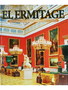 Владимир Добровольский El Ermitage: Historia de edificios y colecciones